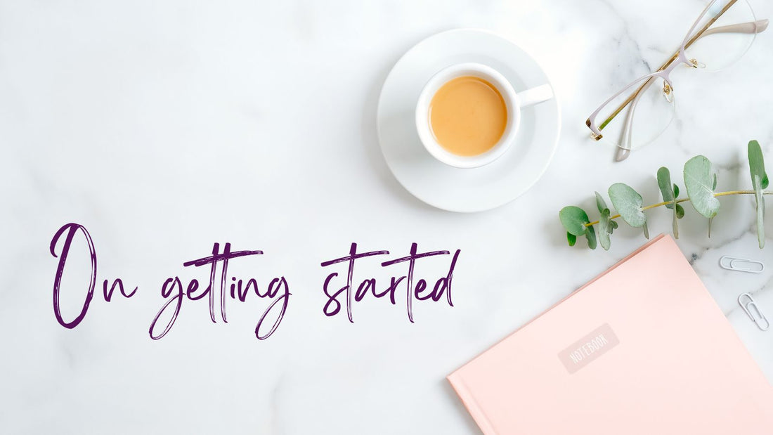 No. 1 - On getting started