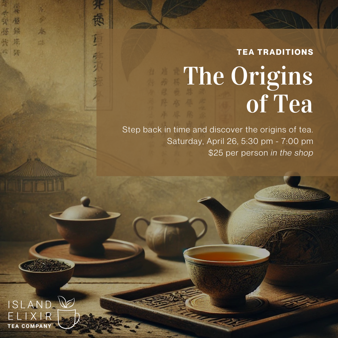 Tea Traditions: The Origins of Tea